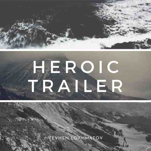 Heroic Trailer