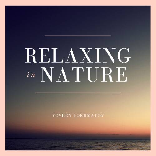 Relaxing In Nature