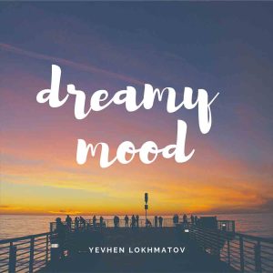 Dreamy Mood