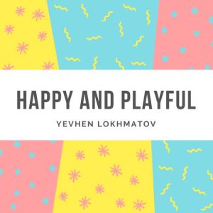 Happy And Playful